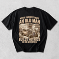 Never Underestimate an Old Man Who Builds Hotrods T-Shirt