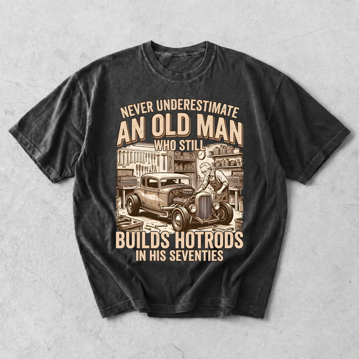 Never Underestimate an Old Man Who Builds Hotrods T-Shirt