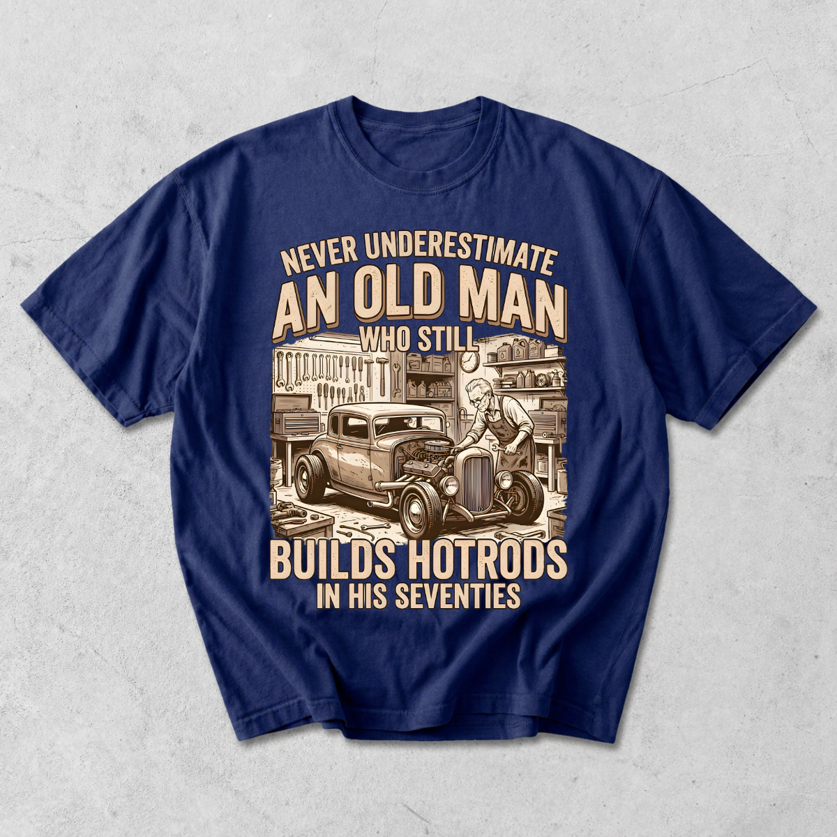 Never Underestimate an Old Man Who Builds Hotrods T-Shirt