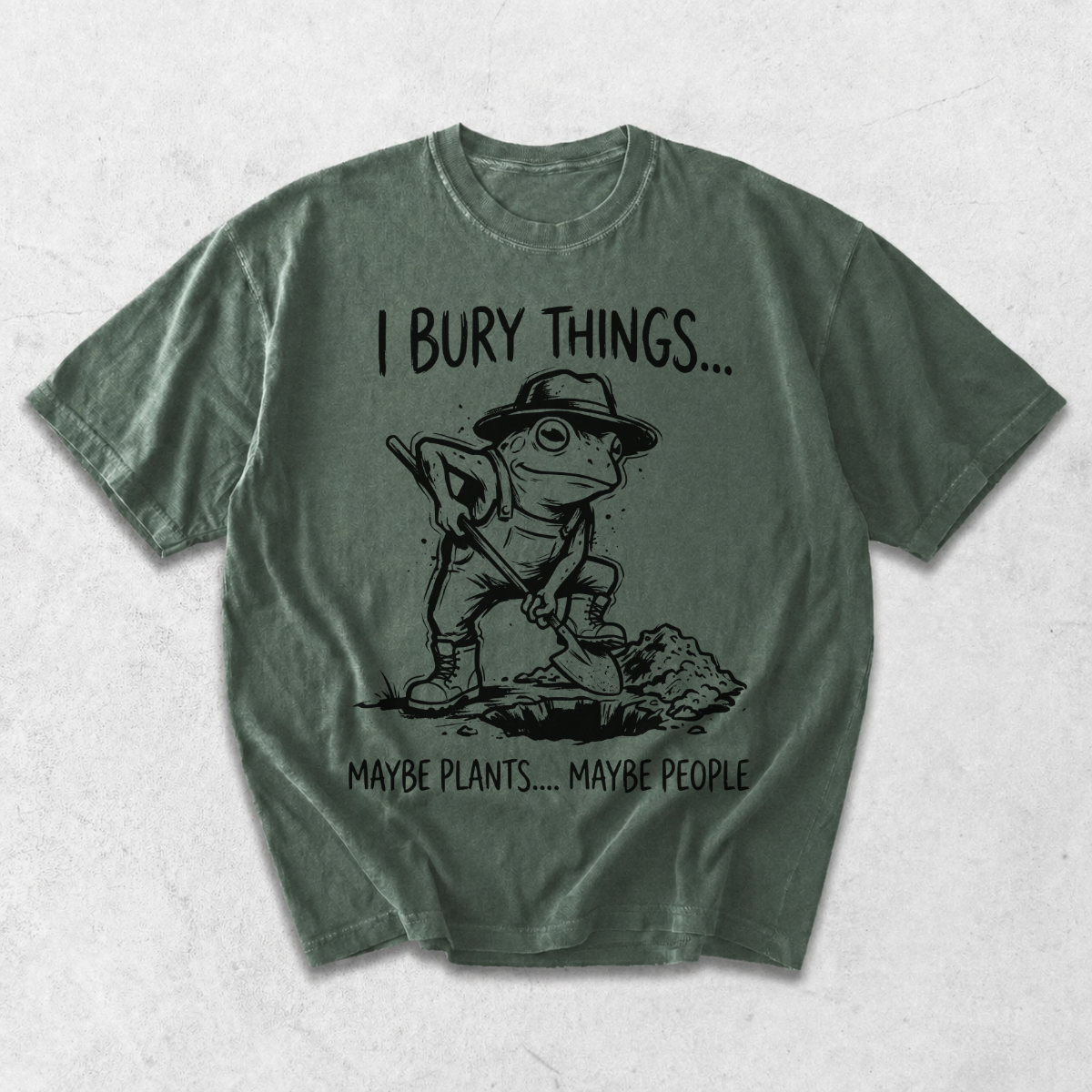 I Bury Things Maybe Plants Funny Frog Gardening T-Shirt