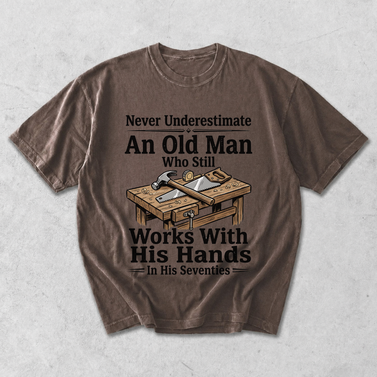 Old Man Works With His Hands Funny Handyman T-Shirt
