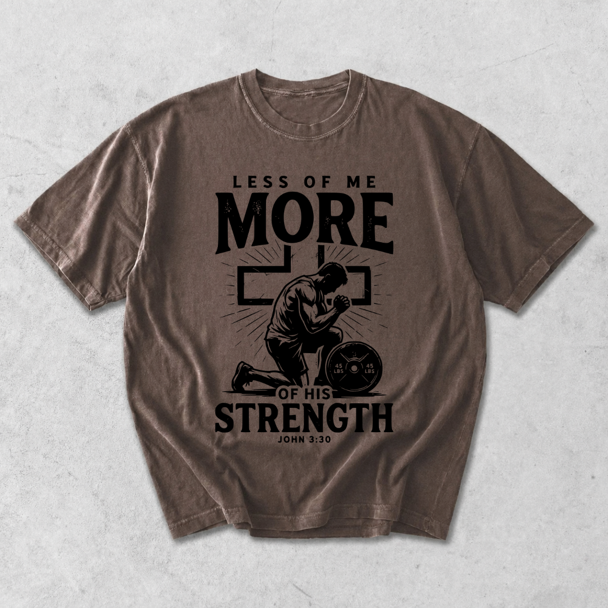 More of His Strength Comfort Colors® T-Shirt