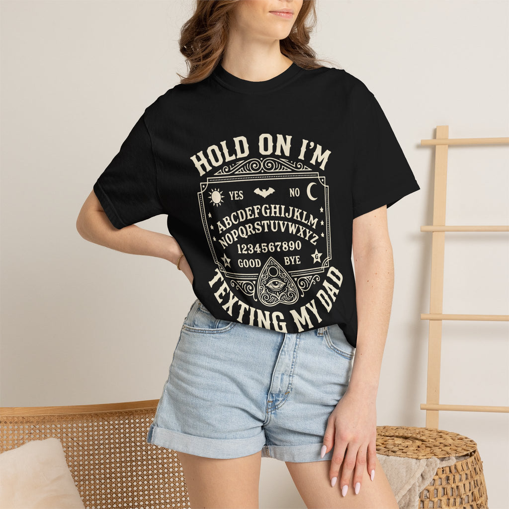 Hold On I’m Texting My Dad Funny Spooky T-Shirt