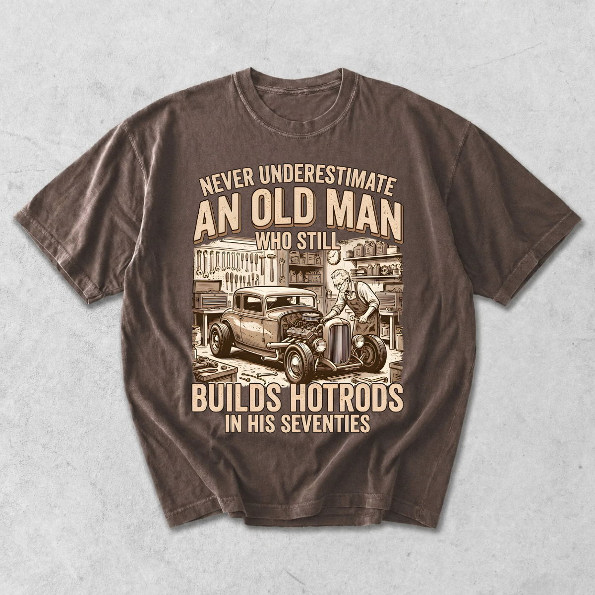 Never Underestimate an Old Man Who Builds Hotrods T-Shirt