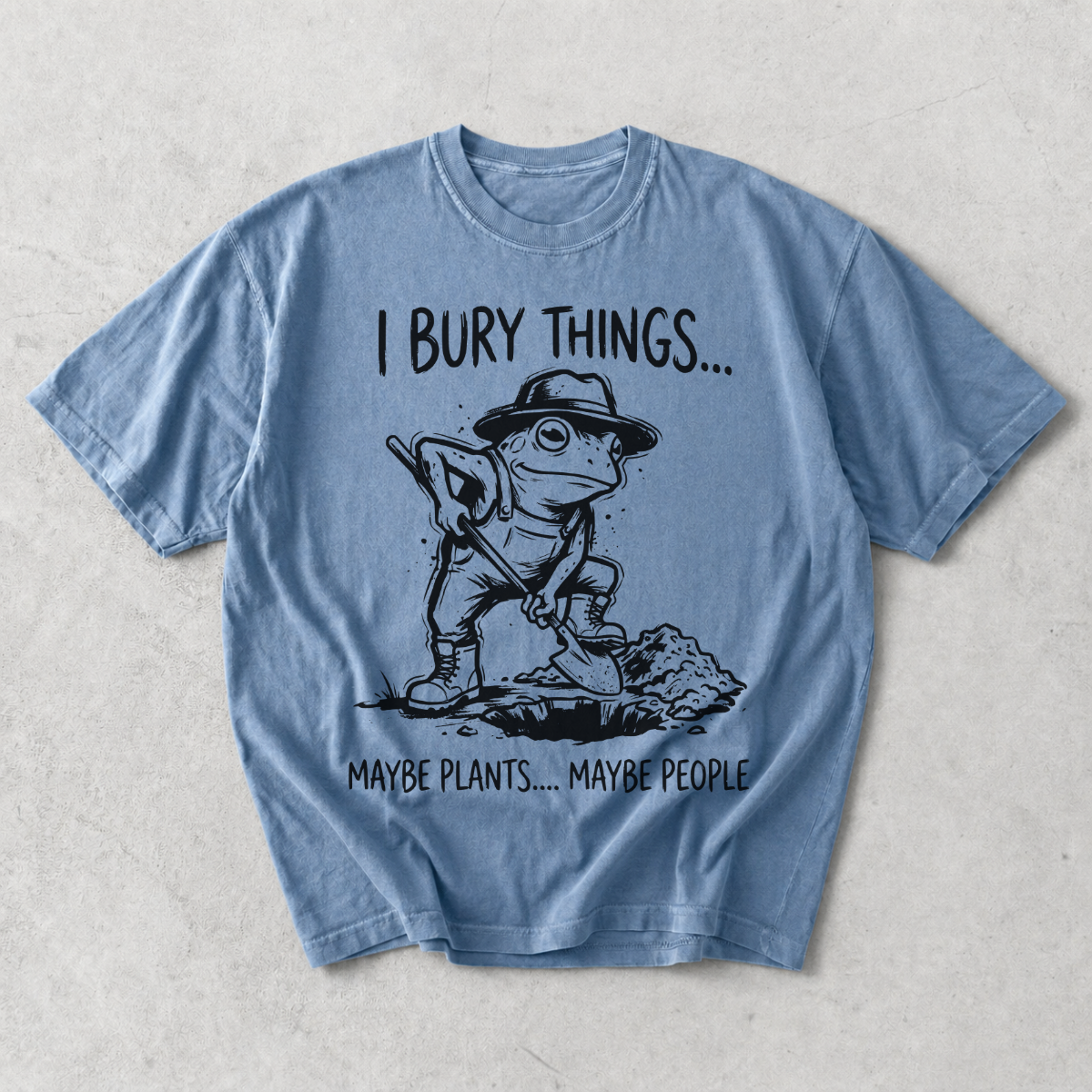 I Bury Things Maybe Plants Funny Frog Gardening T-Shirt