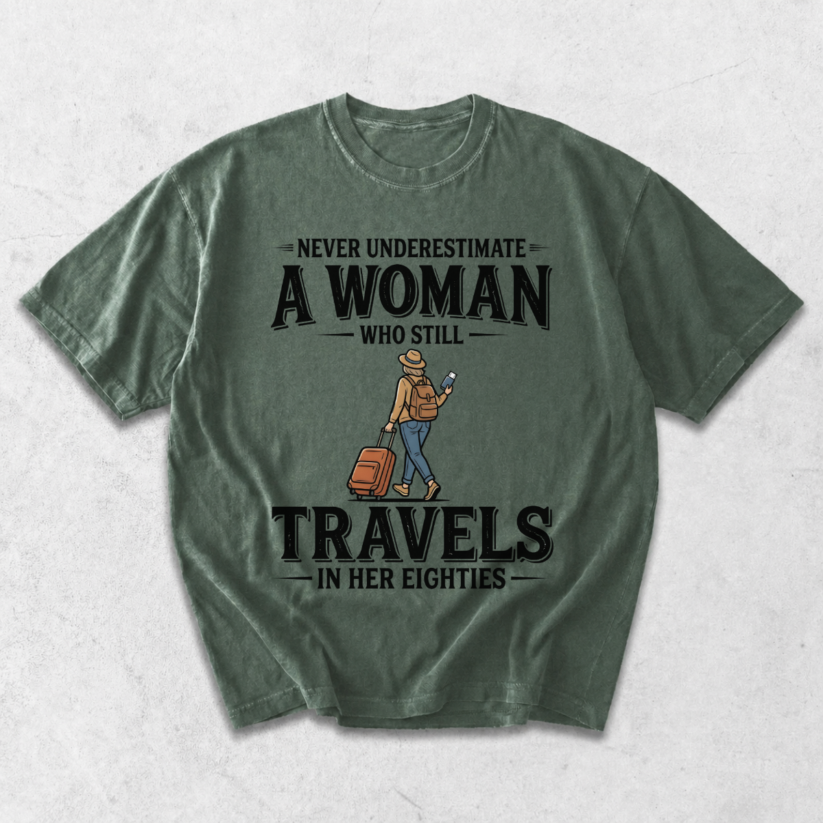 Woman Who Still Travels in Her Eighties T-Shirt