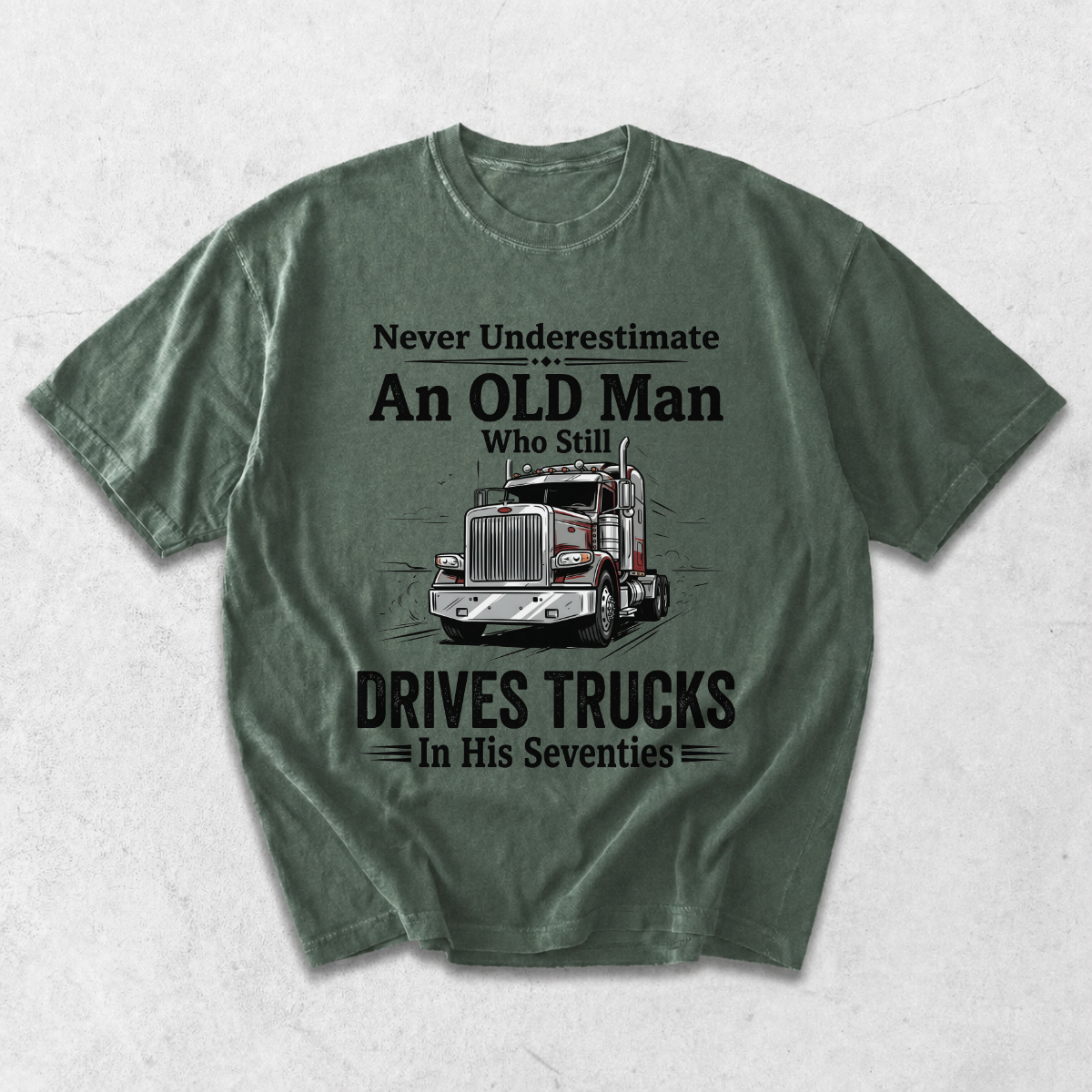 Old Man Who Still Drives Trucks T-Shirt