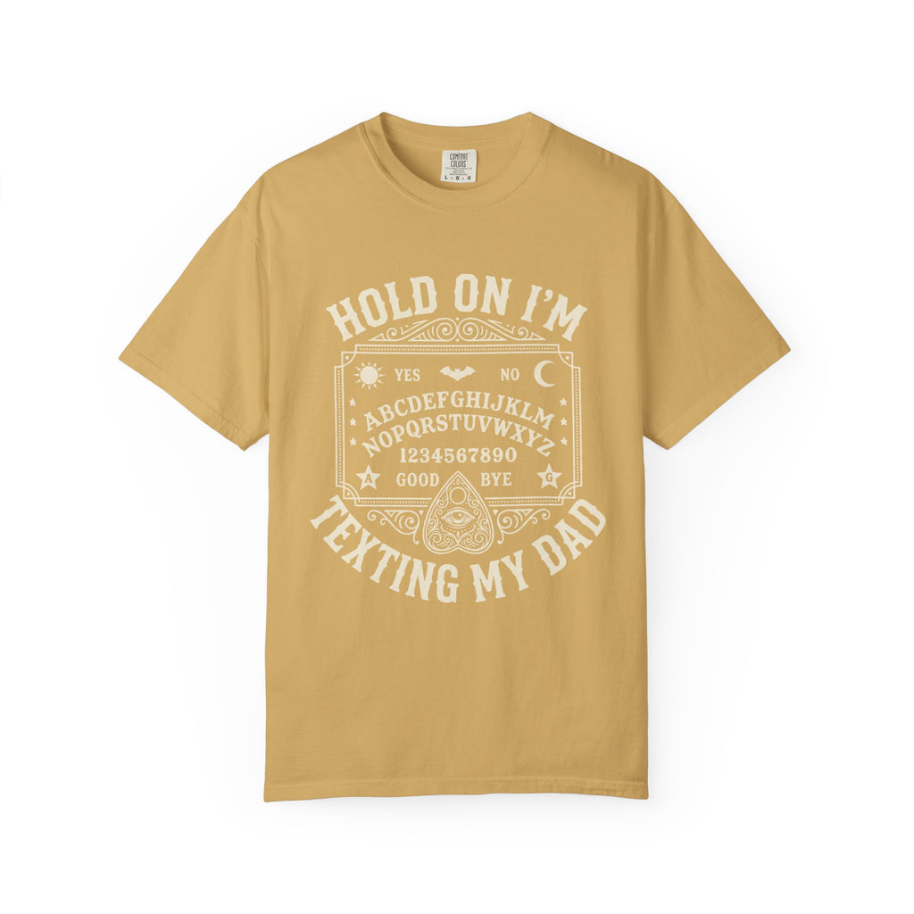 Hold On I’m Texting My Dad Funny Spooky T-Shirt