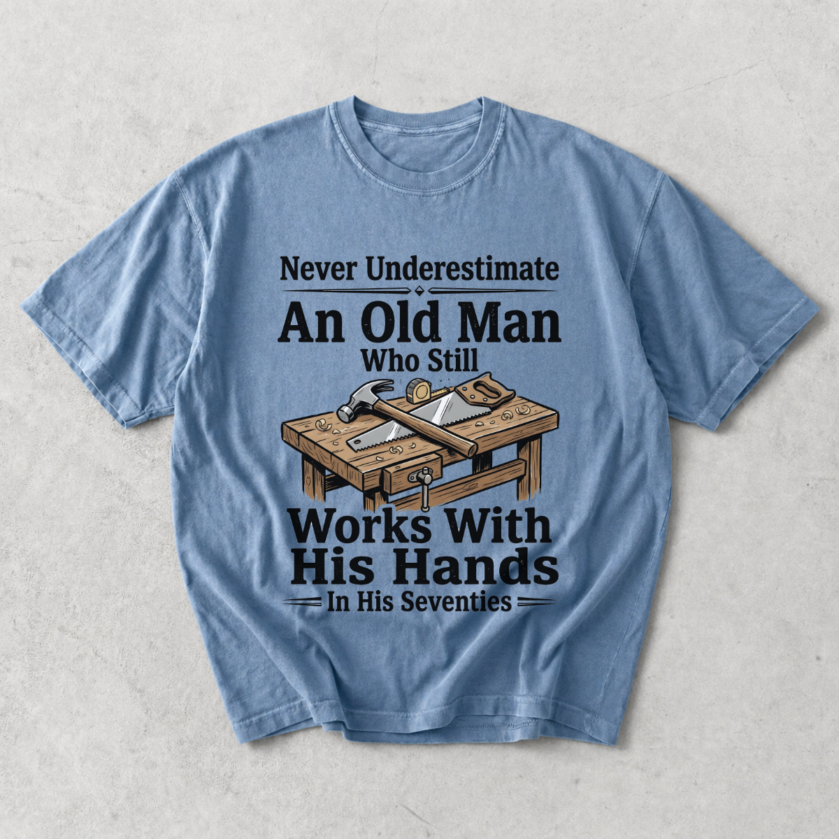 Old Man Works With His Hands Funny Handyman T-Shirt