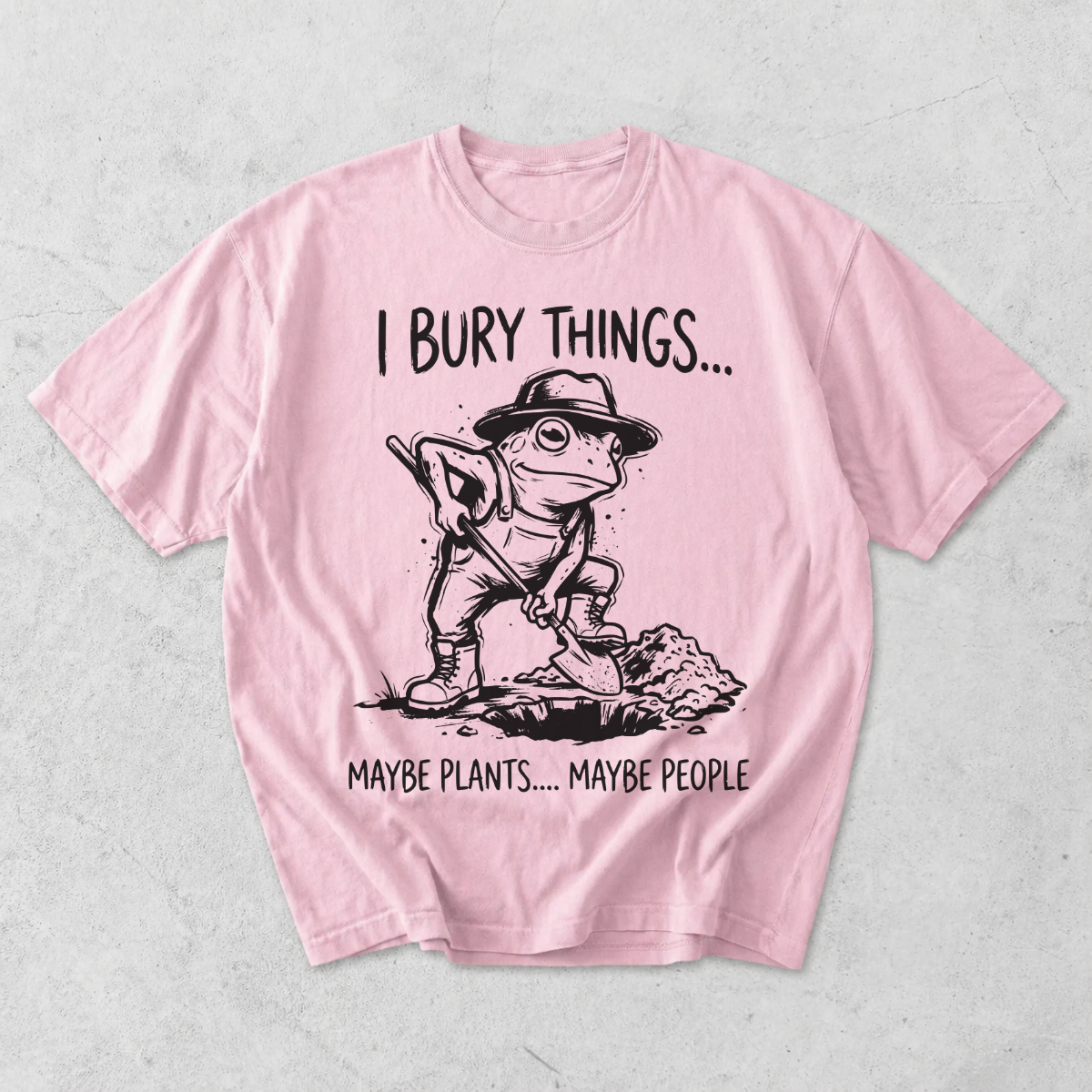 I Bury Things Maybe Plants Funny Frog Gardening T-Shirt