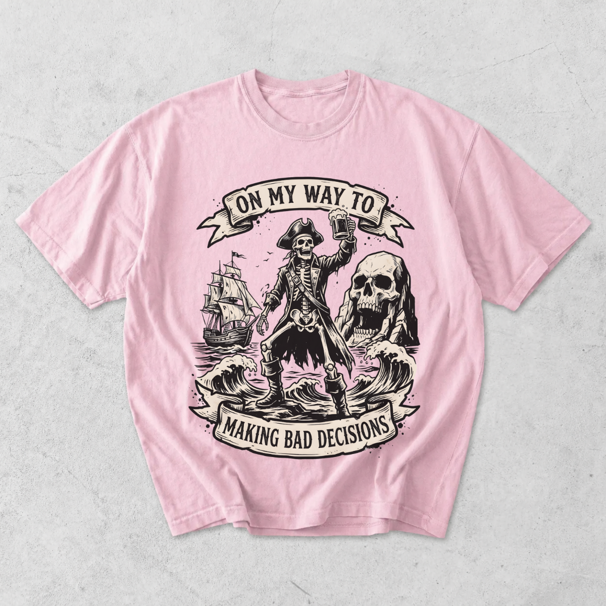 On My Way to Making Bad Decisions Pirate T-Shirt