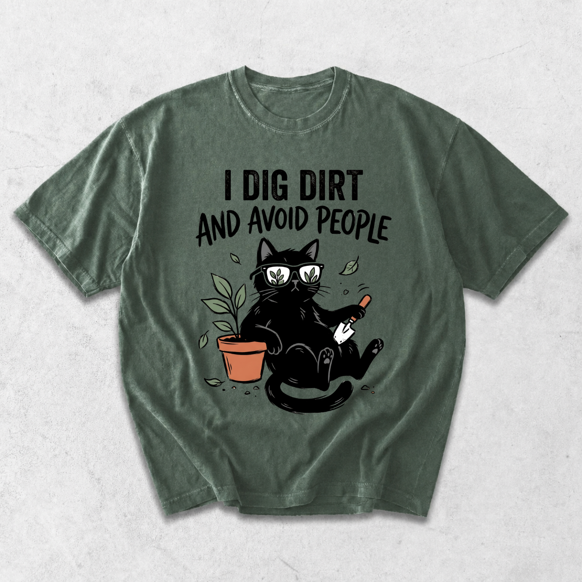 I Dig Dirt And Avoid People T-Shirt