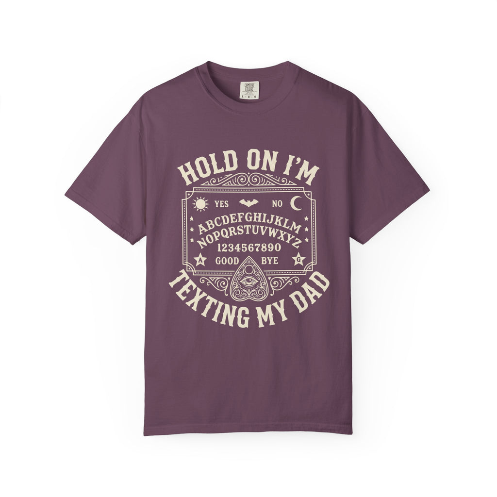 Hold On I’m Texting My Dad Funny Spooky T-Shirt