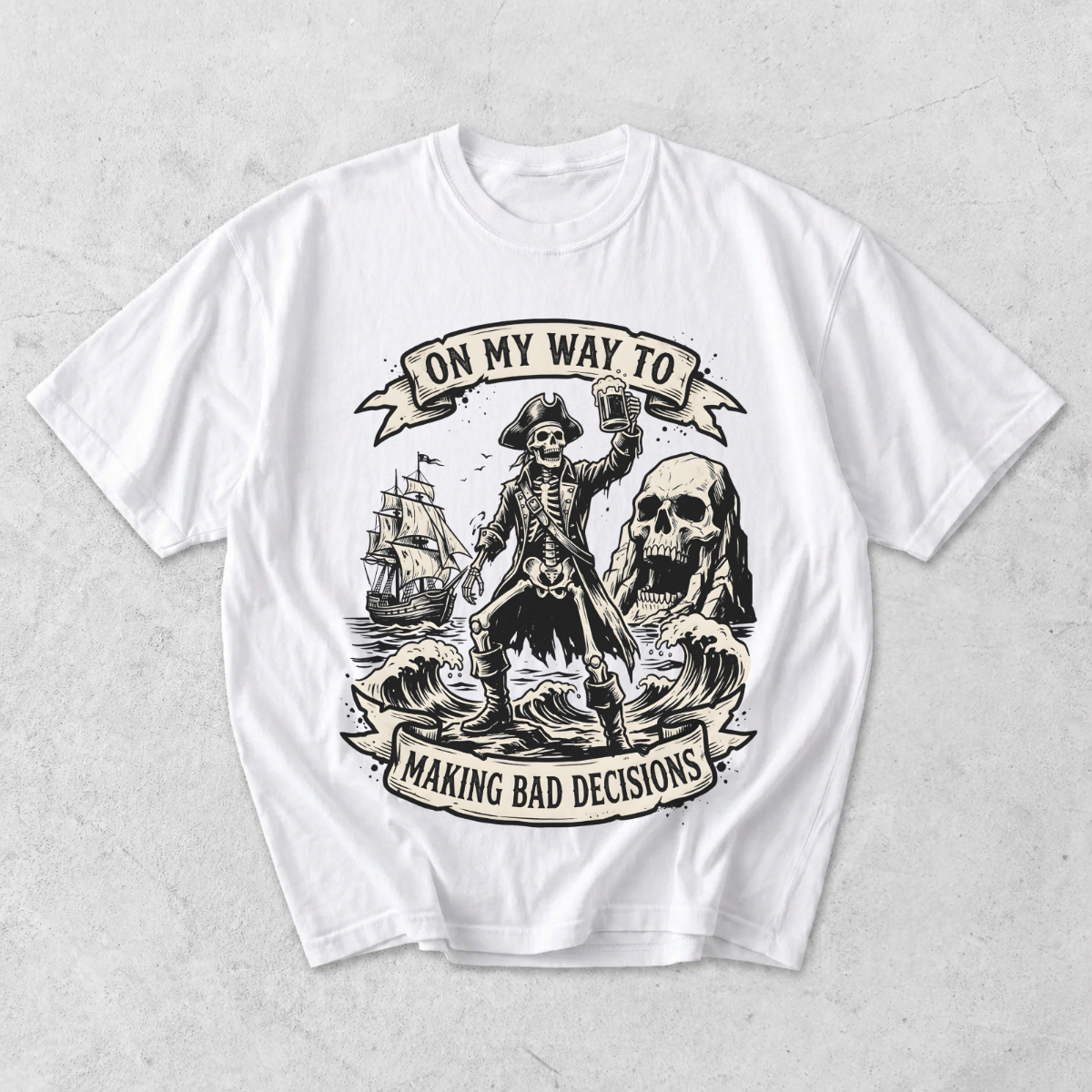 On My Way to Making Bad Decisions Pirate T-Shirt