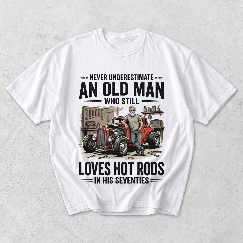 Old Man Loves Hot Rods Funny Car Lover T-Shirt