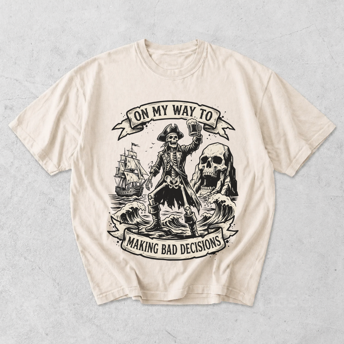 On My Way to Making Bad Decisions Pirate T-Shirt