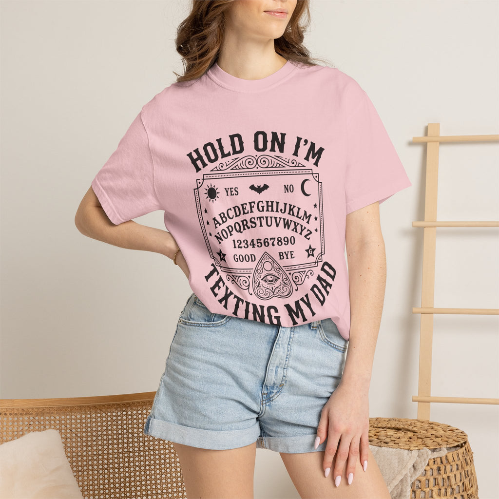 Hold On I’m Texting My Dad Funny Spooky T-Shirt