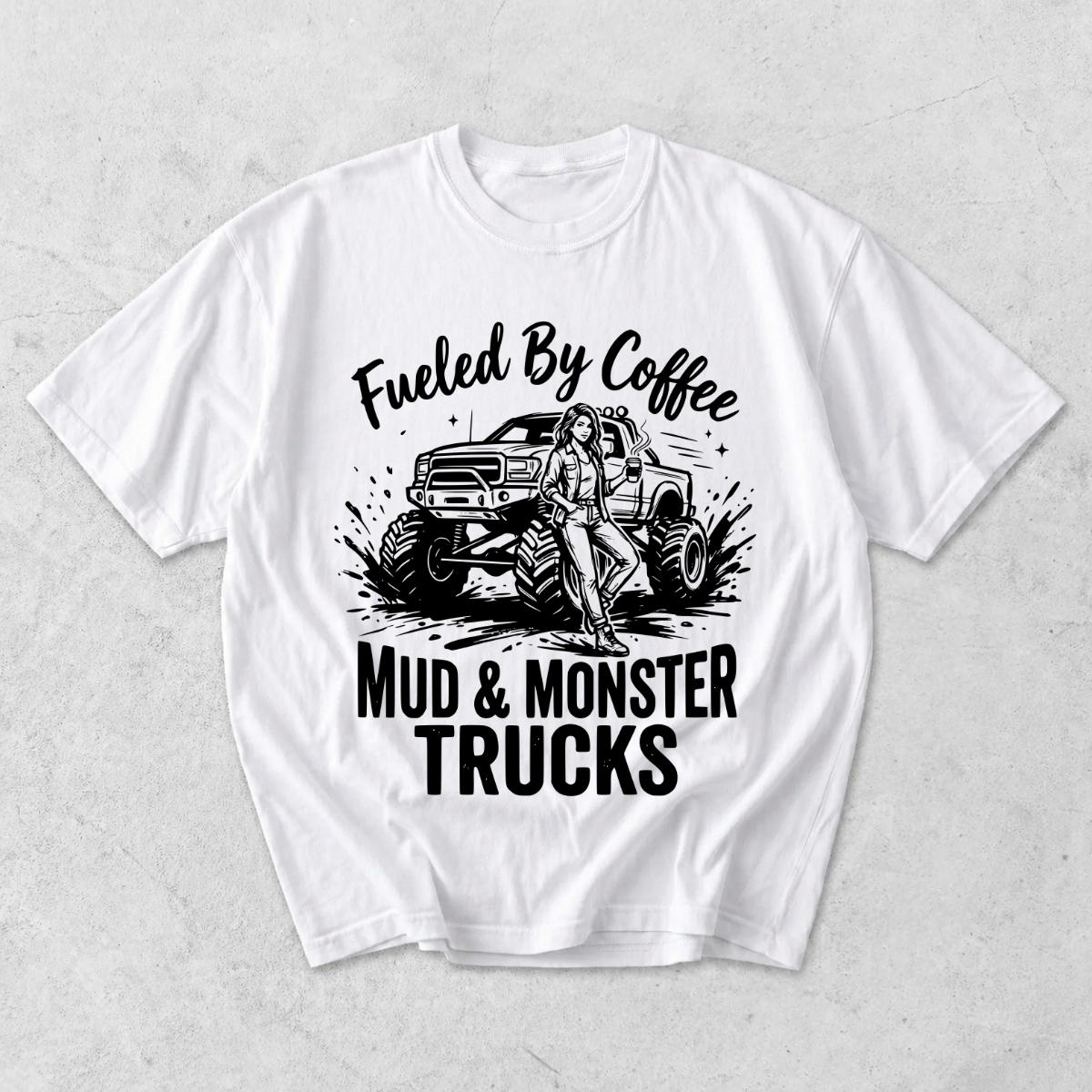Fueled By Coffee Mud & Monster Trucks T-Shirt