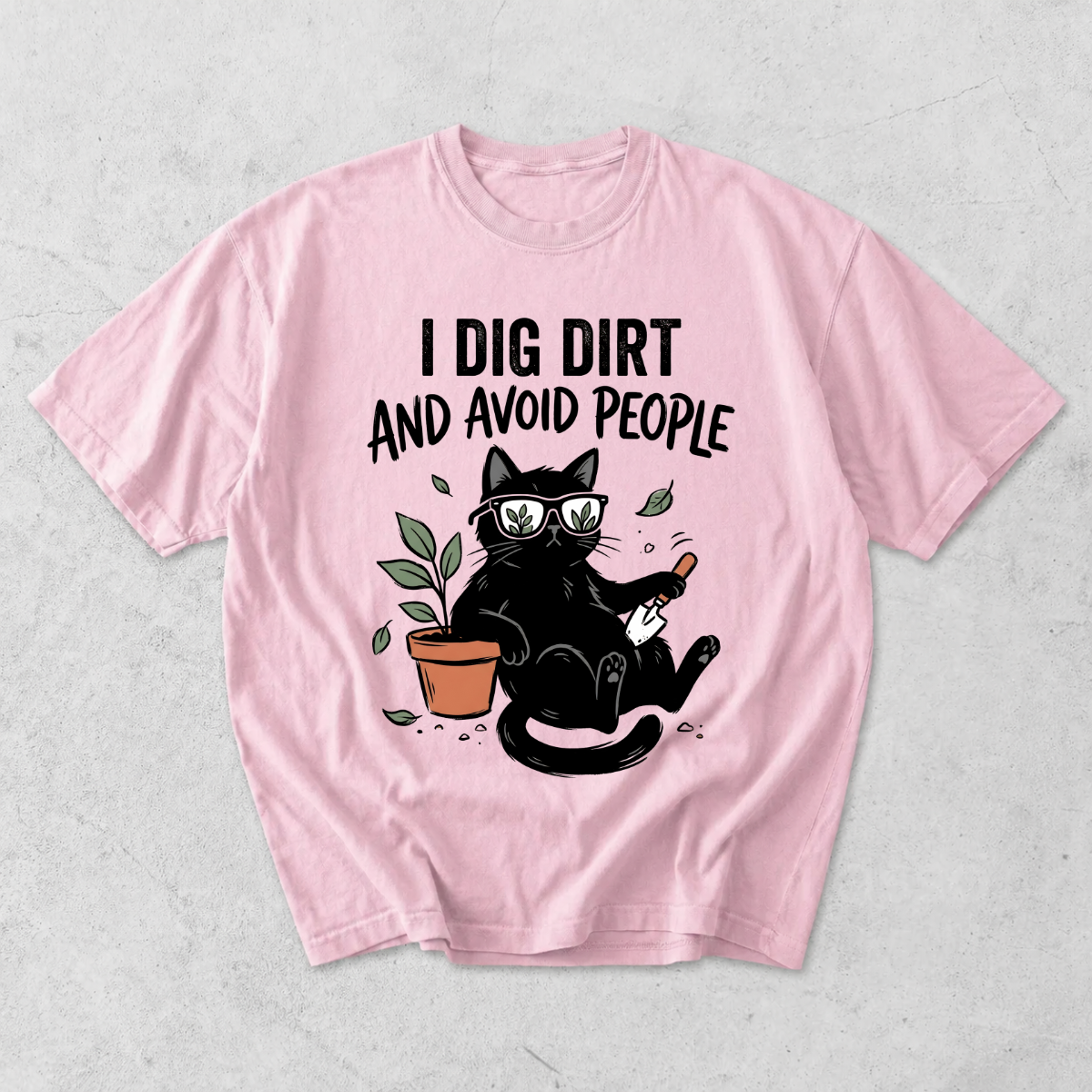 I Dig Dirt And Avoid People T-Shirt