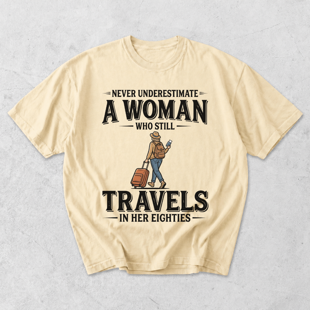 Woman Who Still Travels in Her Eighties T-Shirt