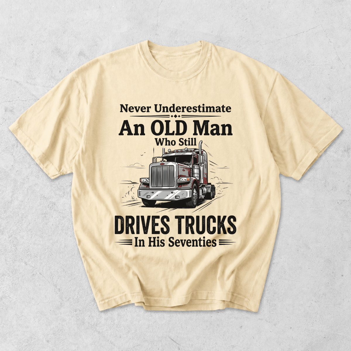 Old Man Who Still Drives Trucks T-Shirt