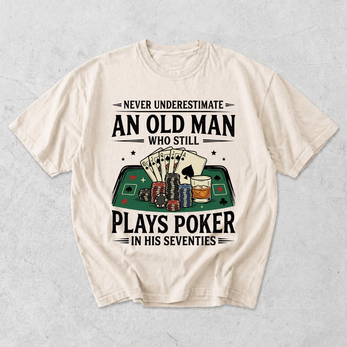 Never Underestimate An Old Man Who Plays Poker T-Shirt