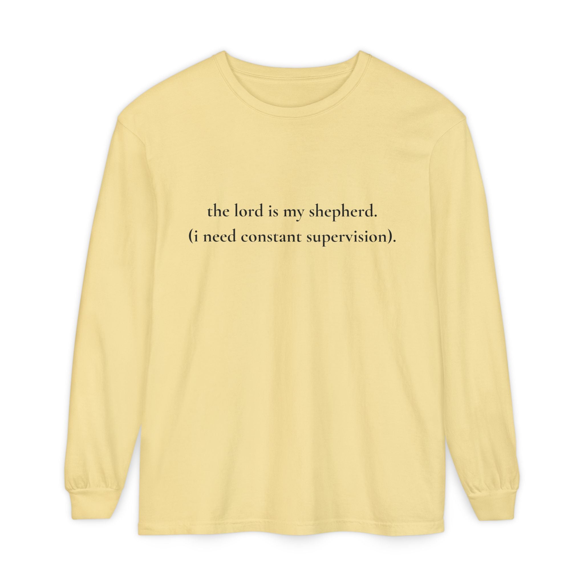The Lord Is My Shepherd Funny Christian Long Sleeve Shirt
