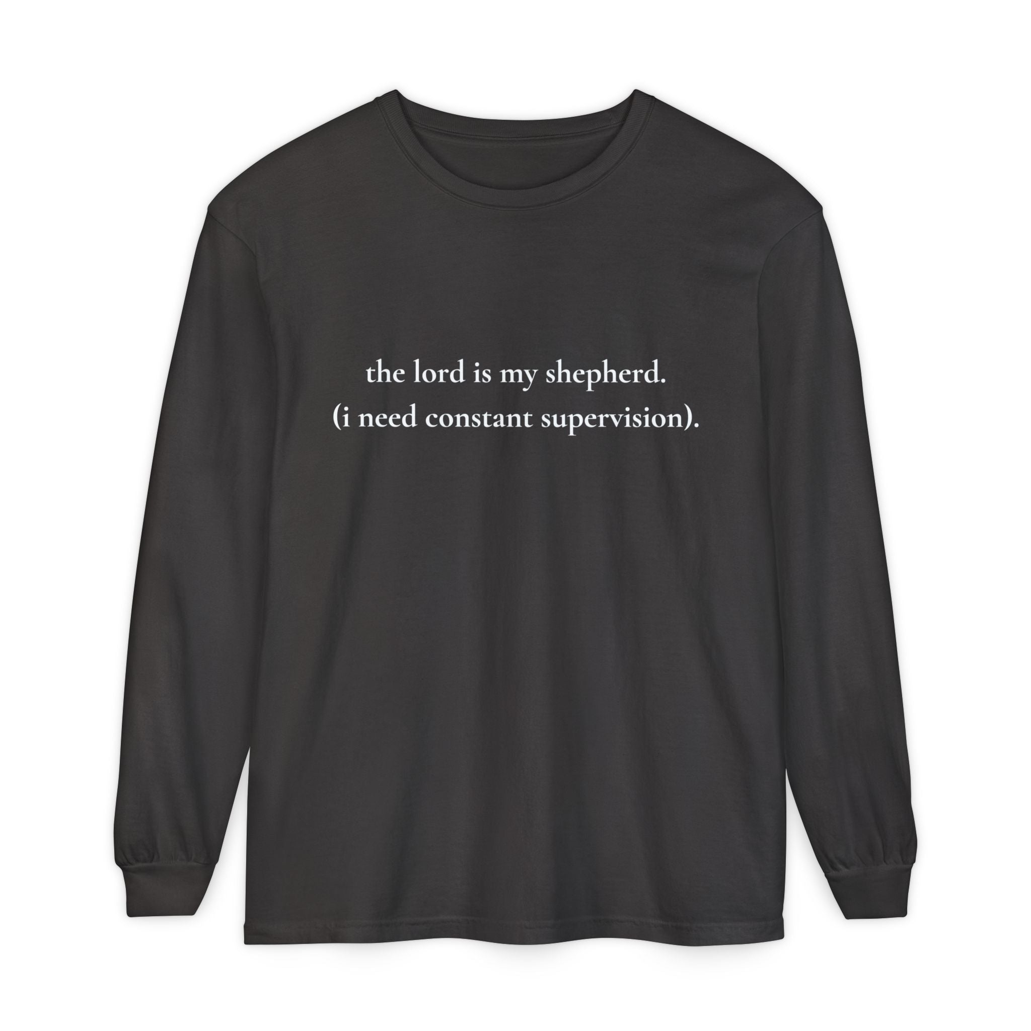 The Lord Is My Shepherd Funny Christian Long Sleeve Shirt