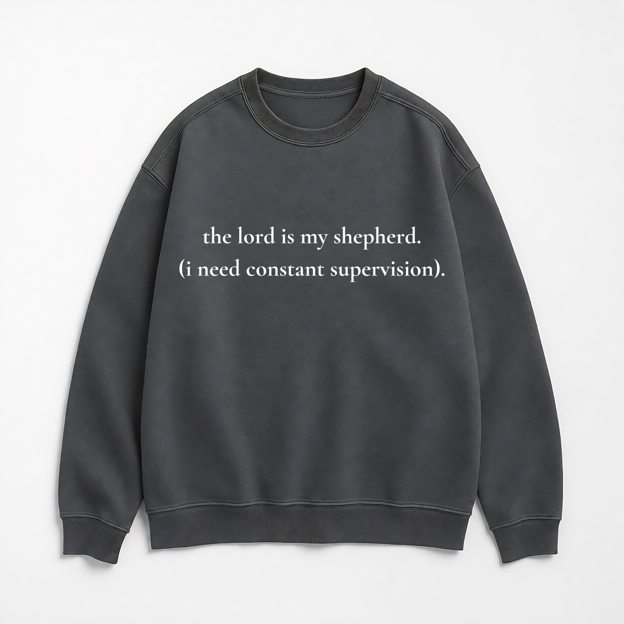 The Lord Is My Shepherd Funny Christian Sweatshirt