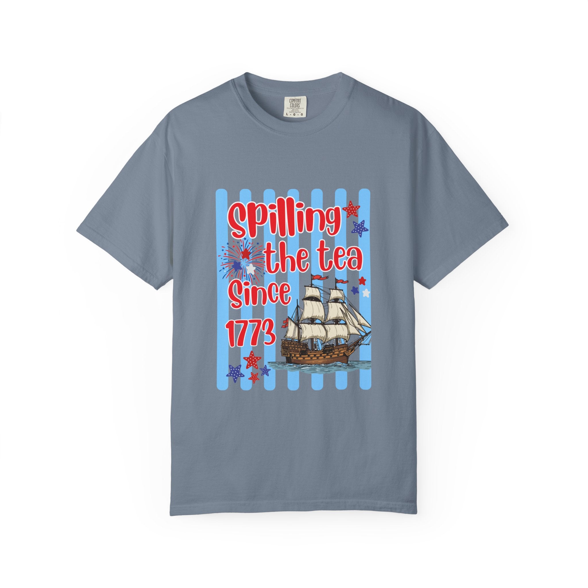 Spilling the Tea Since 1773 Funny Patriotic T-Shirt