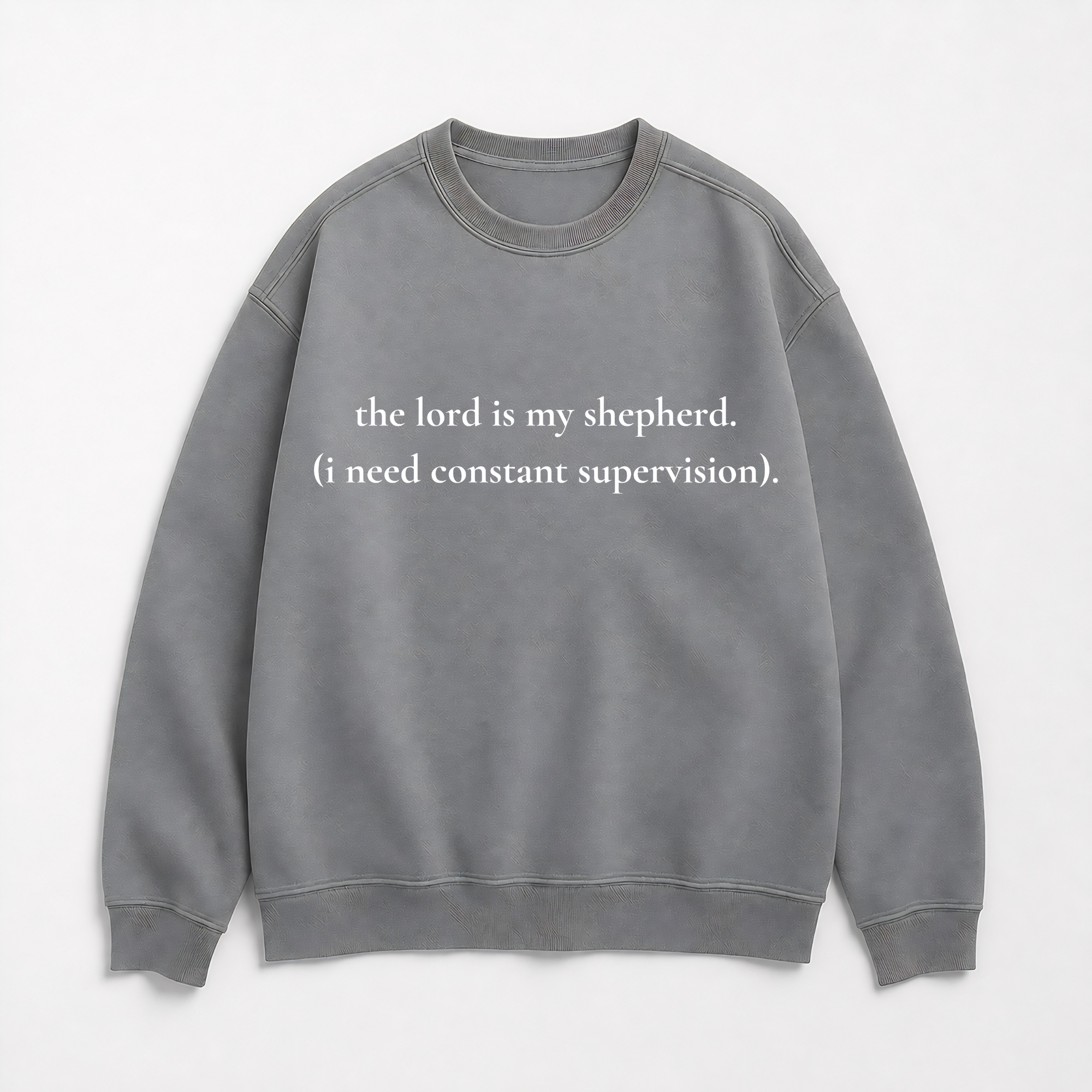 The Lord Is My Shepherd Funny Christian Sweatshirt