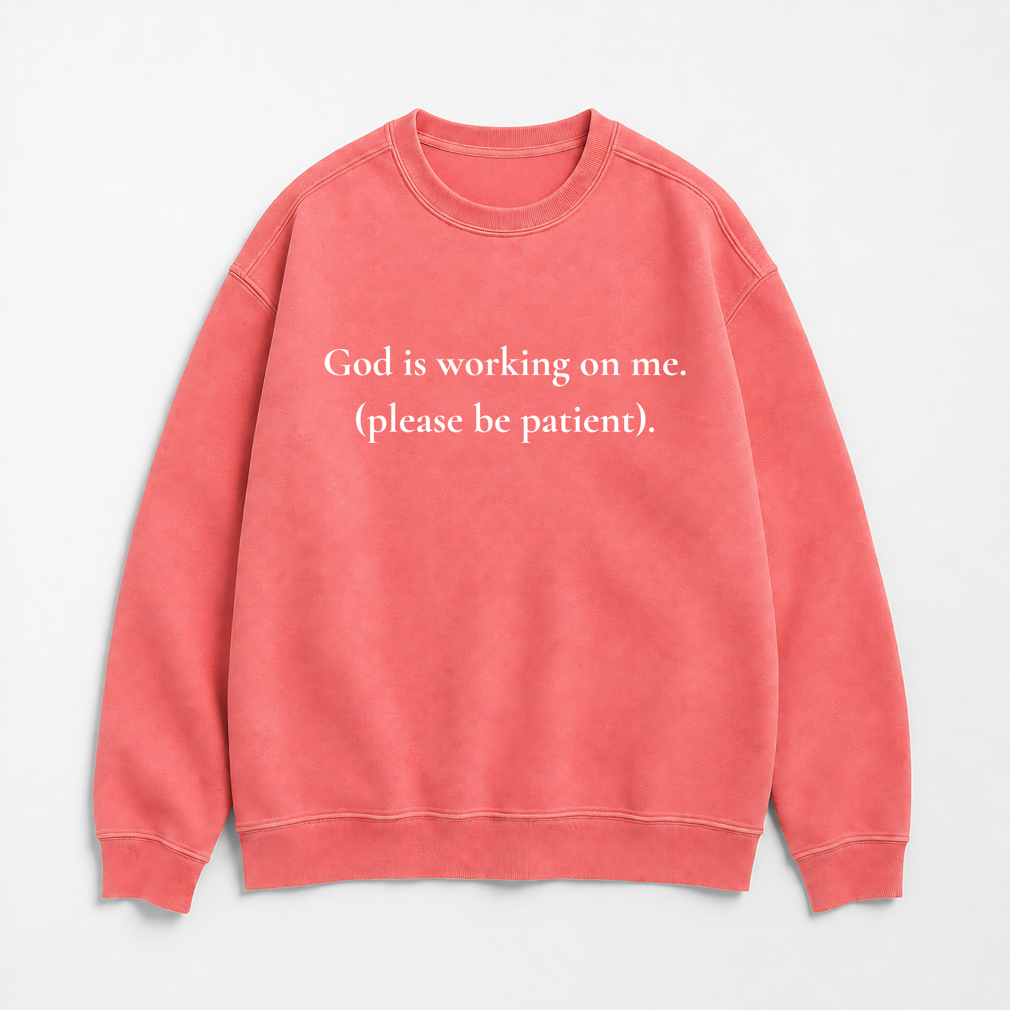 God Is Working On Me Please Be Patient Christian Sweatshirt