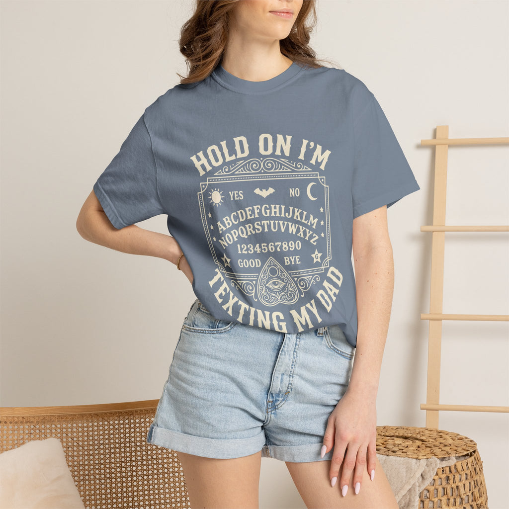 Hold On I’m Texting My Dad Funny Spooky T-Shirt
