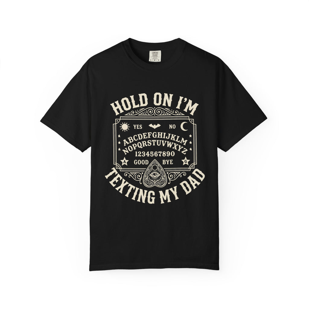 Hold On I’m Texting My Dad Funny Spooky T-Shirt