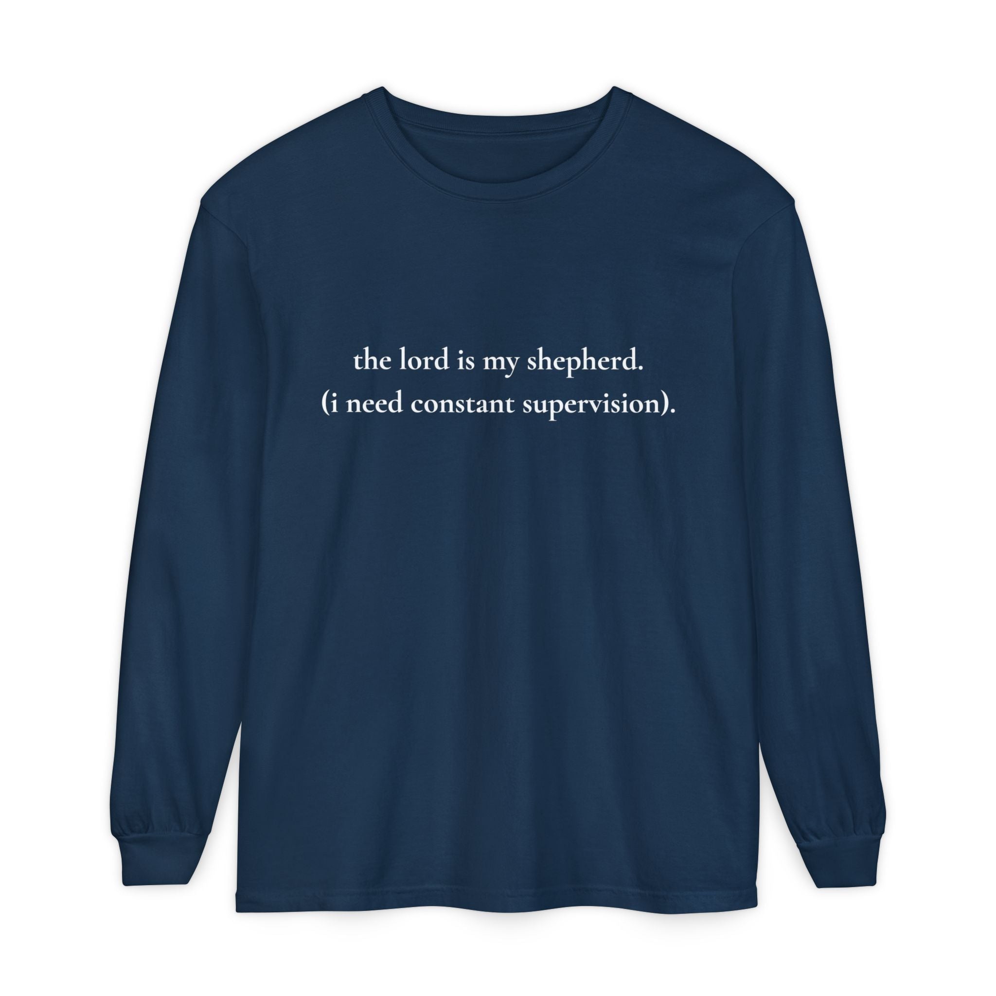 The Lord Is My Shepherd Funny Christian Long Sleeve Shirt