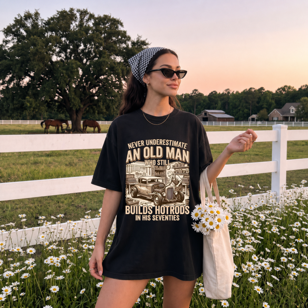 Never Underestimate an Old Man Who Builds Hotrods T-Shirt