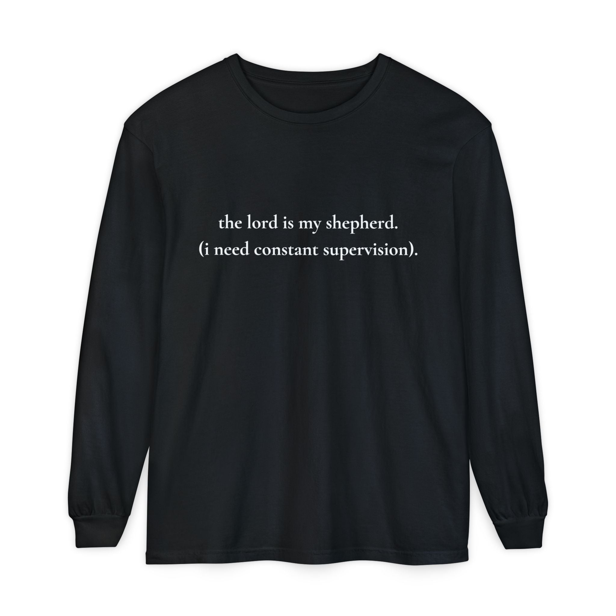 The Lord Is My Shepherd Funny Christian Long Sleeve Shirt