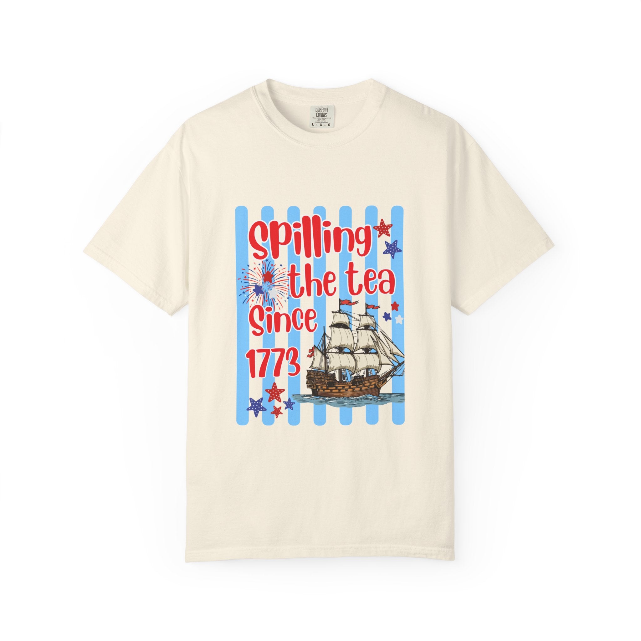 Spilling the Tea Since 1773 Funny Patriotic T-Shirt