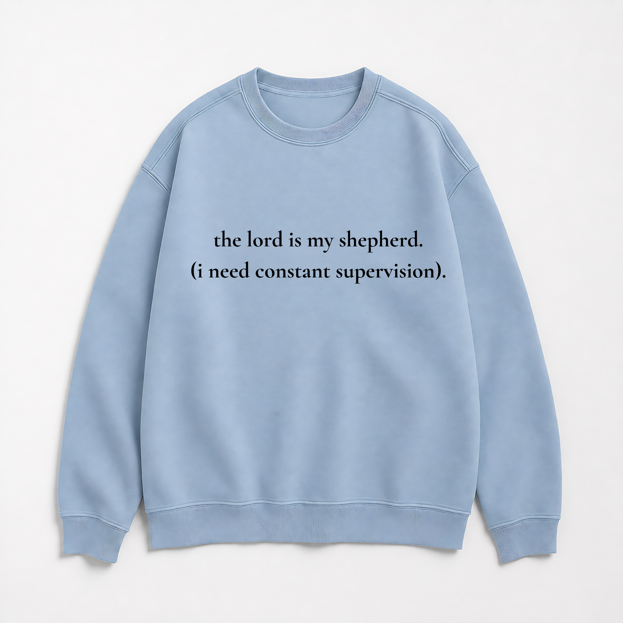 The Lord Is My Shepherd Funny Christian Sweatshirt