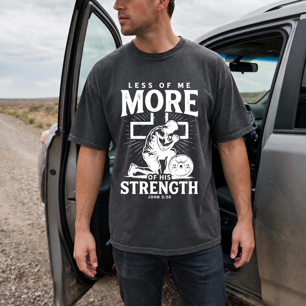More of His Strength Comfort Colors® T-Shirt