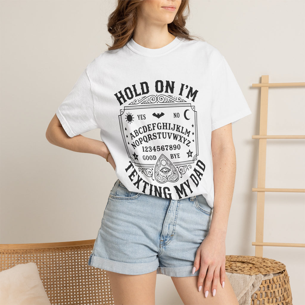 Hold On I’m Texting My Dad Funny Spooky T-Shirt