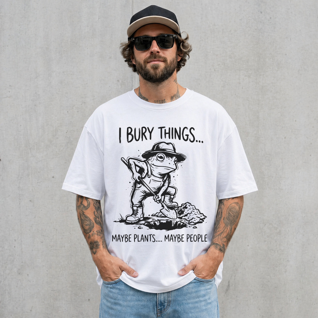 I Bury Things Maybe Plants Funny Frog Gardening T-Shirt