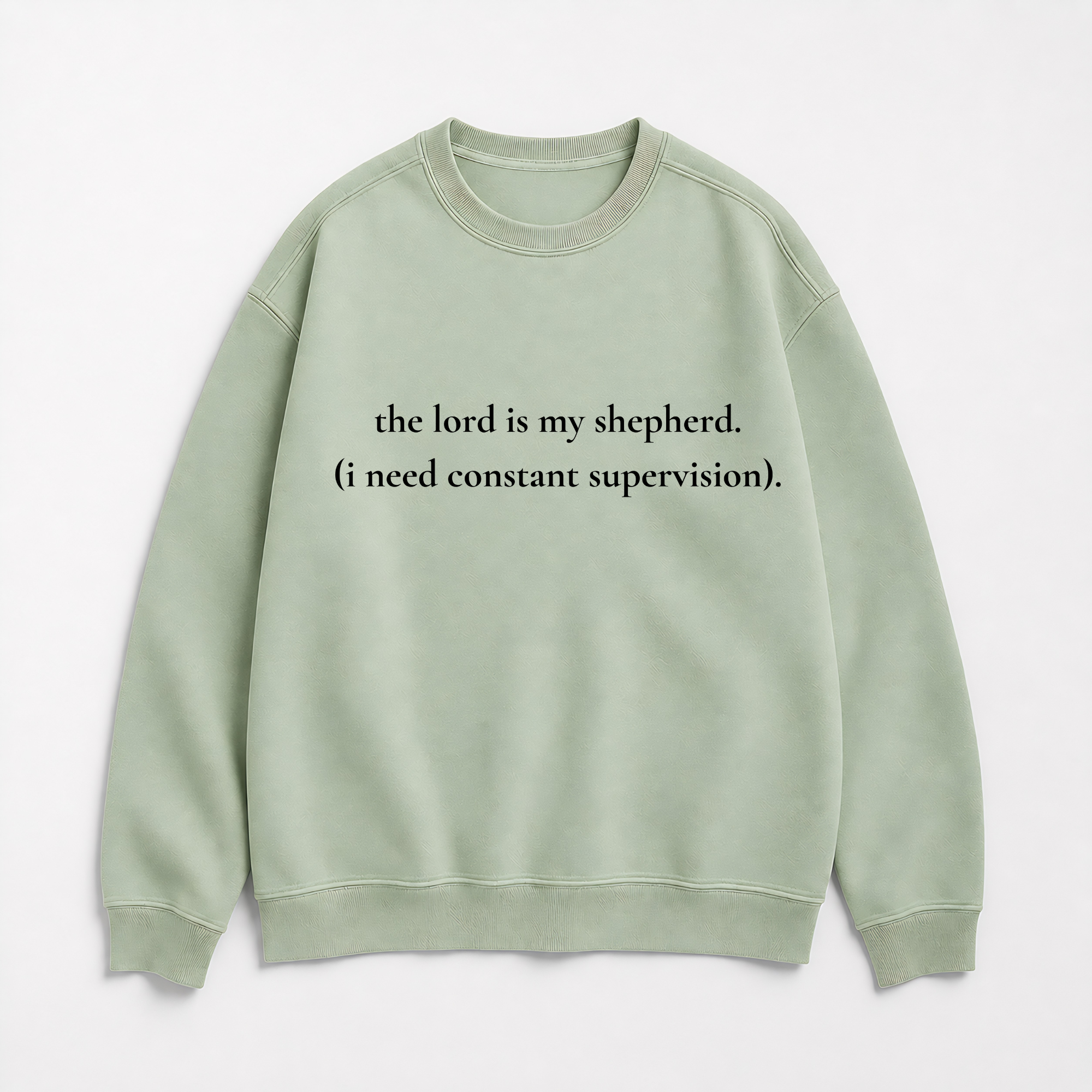The Lord Is My Shepherd Funny Christian Sweatshirt