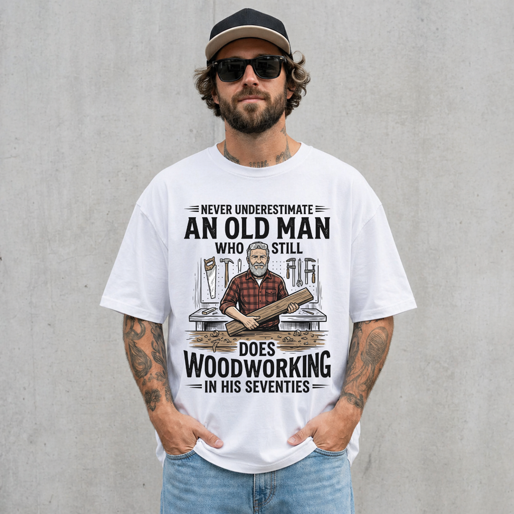 Old Man Does Woodworking Funny Carpenter T-Shirt