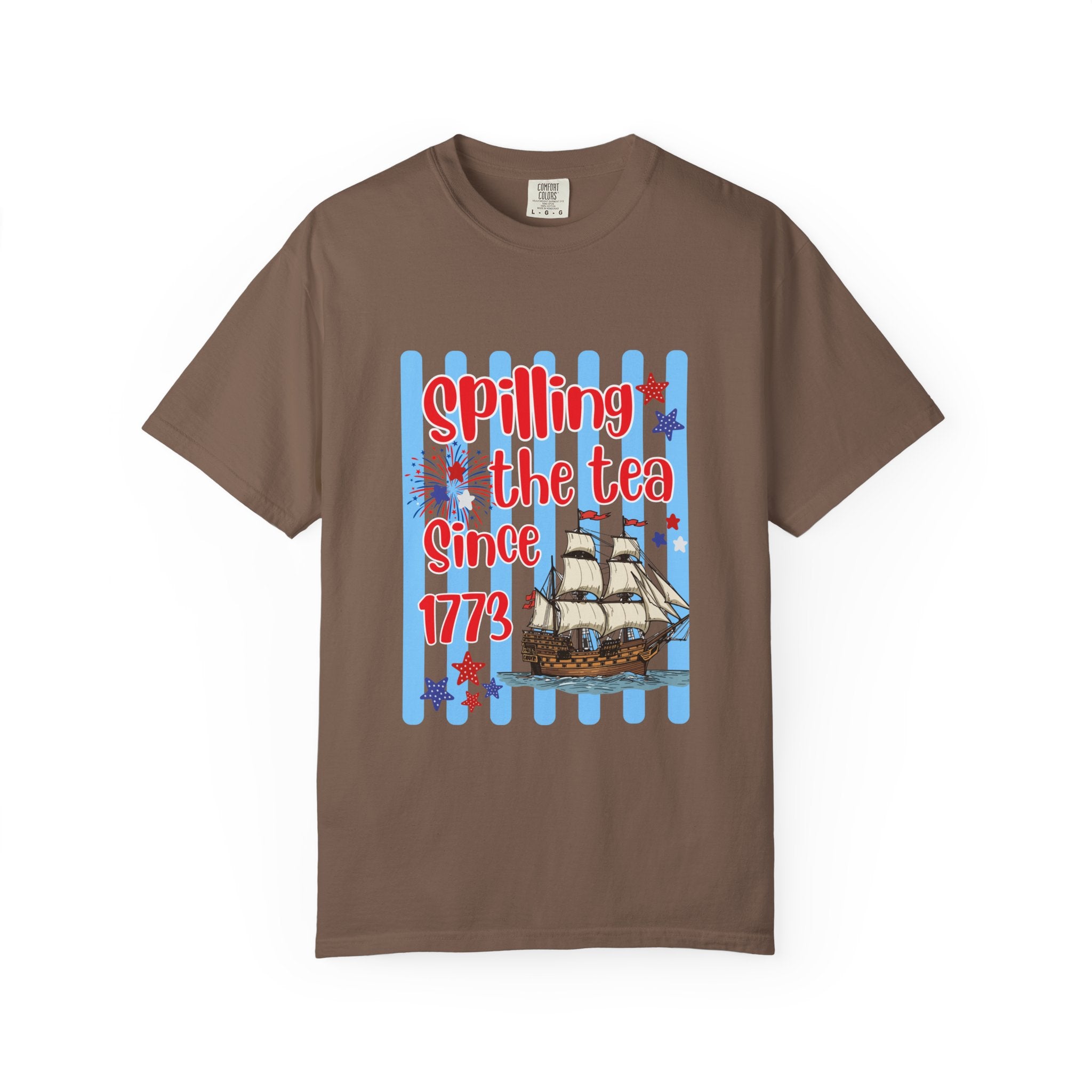 Spilling the Tea Since 1773 Funny Patriotic T-Shirt