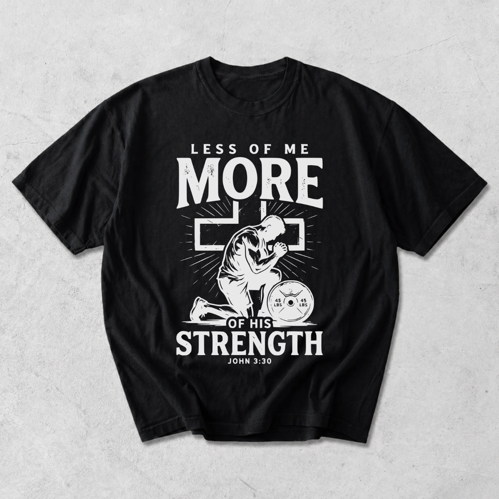 More of His Strength Comfort Colors® T-Shirt