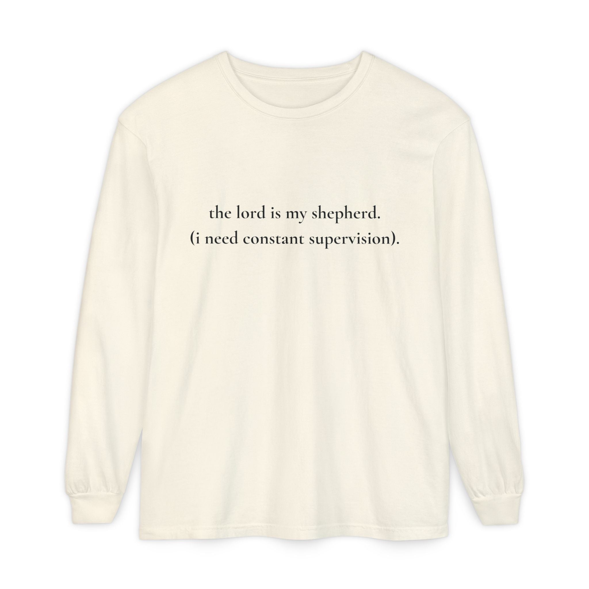 The Lord Is My Shepherd Funny Christian Long Sleeve Shirt